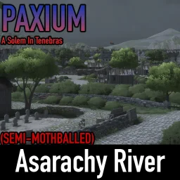 [PAXIUM] - Asarachy River
