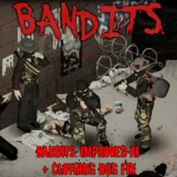Bandits Improved AI & Clothing Bug Fix 42.13.1 MP (Unofficial)