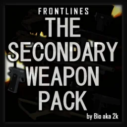 [Frontlines] Secondary Weapon Pack