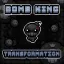Bomb King Transformation 3